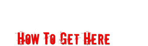 HOW TO GET HERE